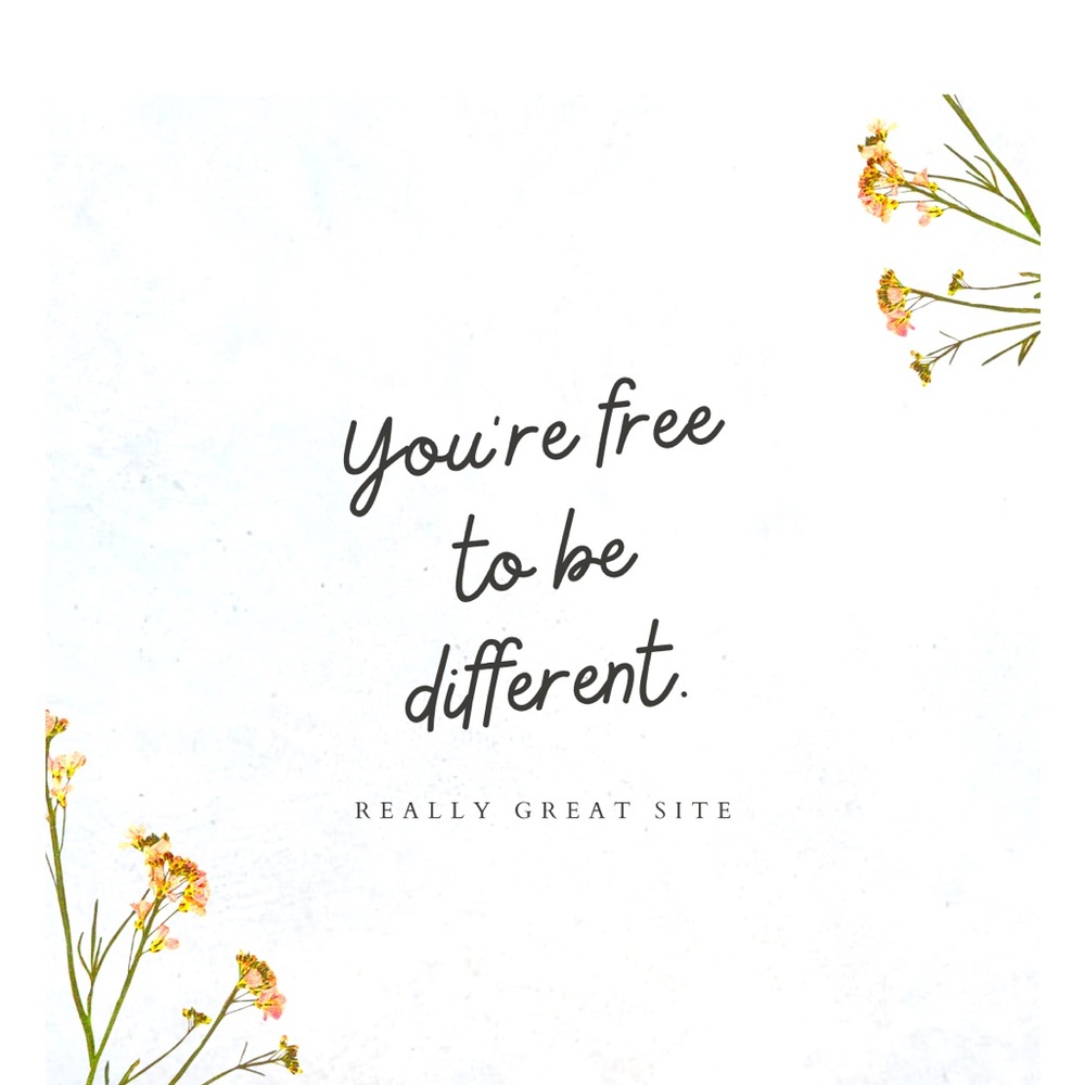 Dare to be who you are